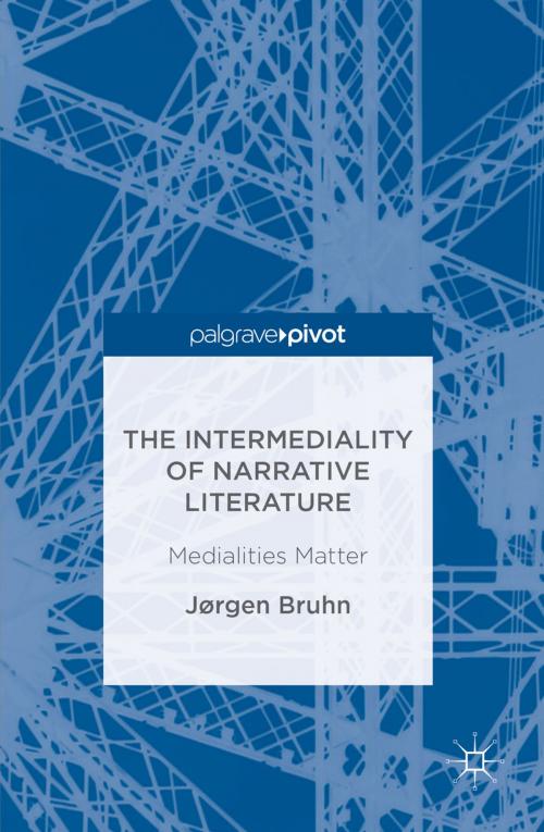 Cover of the book The Intermediality of Narrative Literature by Jørgen Bruhn, Palgrave Macmillan UK
