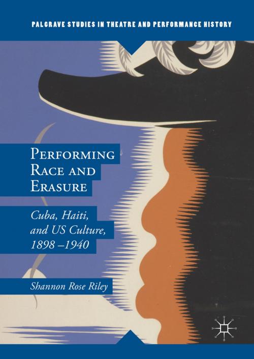 Cover of the book Performing Race and Erasure by Shannon Rose Riley, Palgrave Macmillan UK