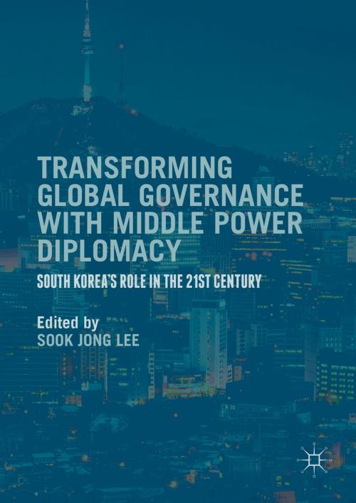 Cover of the book Transforming Global Governance with Middle Power Diplomacy by , Palgrave Macmillan US