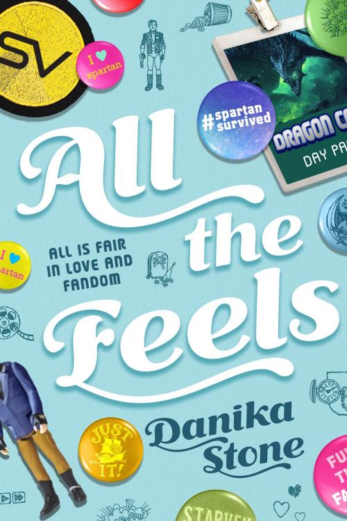 Cover of the book All the Feels by Danika Stone, Feiwel & Friends
