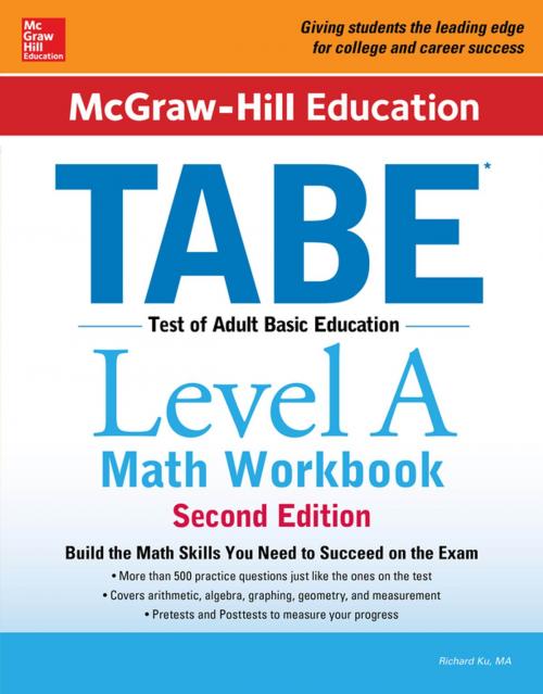 Cover of the book McGraw-Hill Education TABE Level A Math Workbook Second Edition by Richard Ku, McGraw-Hill Education