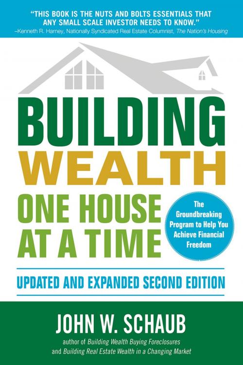 Cover of the book Building Wealth One House at a Time, Updated and Expanded, Second Edition by John Schaub, McGraw-Hill Education