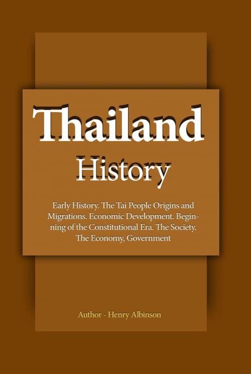 Cover of the book Thailand History by Henry Albinson, Sonit Education Academy