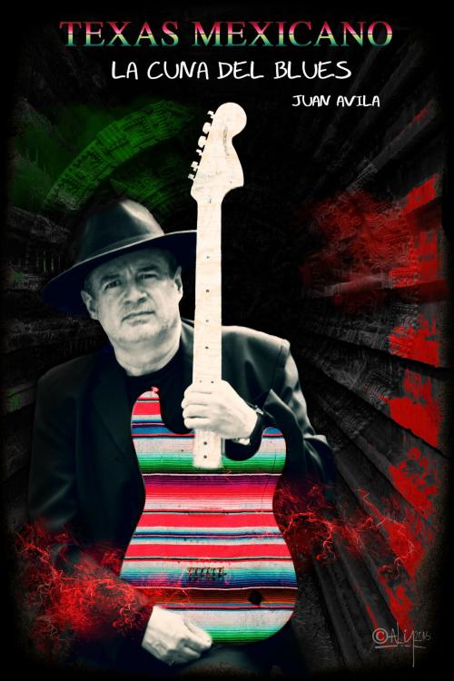 Cover of the book Texas Mexicano: La cuna del blues by Juan Avila, Juan Avila