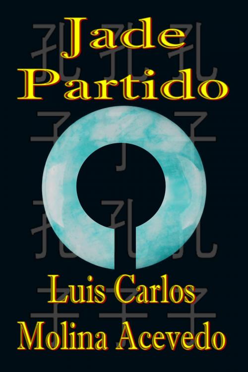 Cover of the book Jade Partido by Luis Carlos Molina Acevedo, Luis Carlos Molina Acevedo