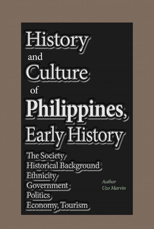 Cover of the book History and Culture of Philippines, Early History by Uzo Marvin, Sonit Education Academy