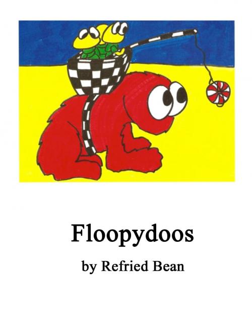 Cover of the book Floopydoos by Refried Bean, Refried Bean