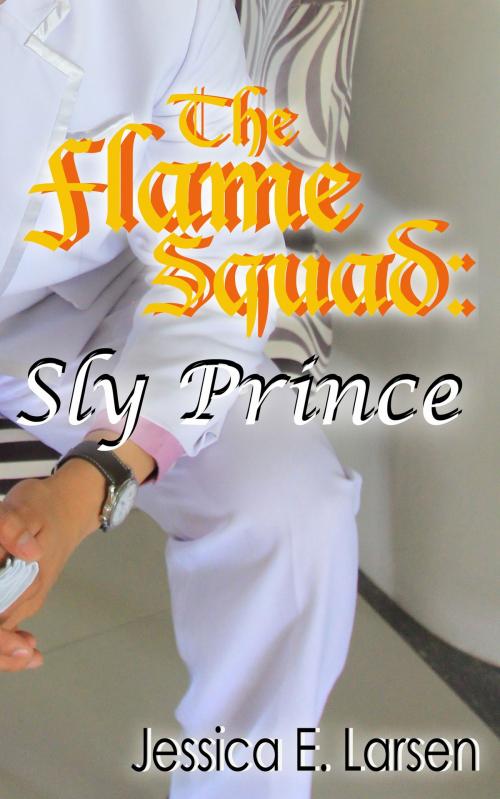Cover of the book Sly Prince (The Flame Squad #1) by Jessica E. Larsen, Fluff Books Publishing