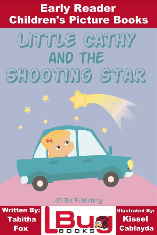 Cover of the book Little Cathy and the Shooting Star: Early Reader - Children's Picture Books by Tabitha Fox, Kissel Cablayda, Mendon Cottage Books