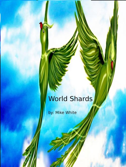 Cover of the book Tunneler's Tale I (World Shards 3) by Mike White, Mike White