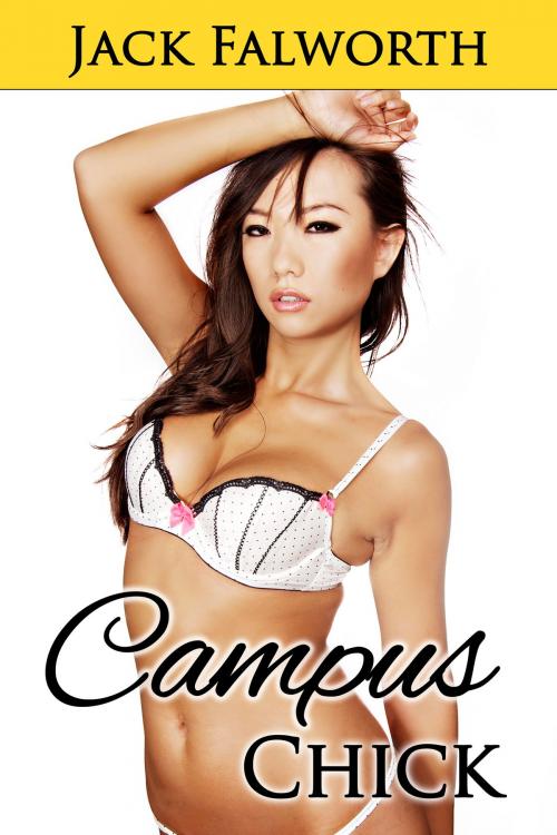 Cover of the book Campus Chick by Jack Falworth, Jack Falworth
