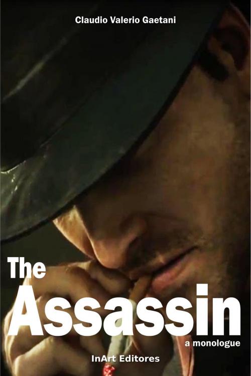 Cover of the book The Assassin by Claudio Valerio Gaetani, Claudio Valerio Gaetani