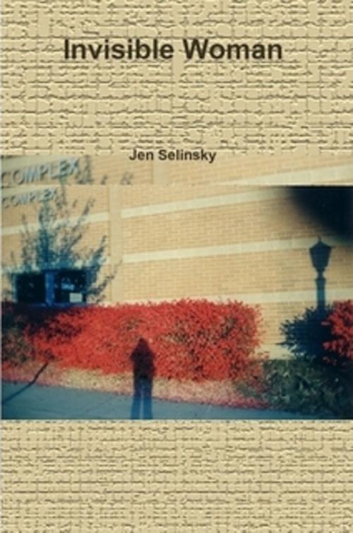 Cover of the book Invisible Woman by Jen Selinsky, Jen Selinsky