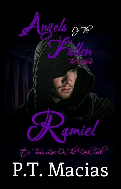 Cover of the book Angels Of The Fallen: Ramiel by P.T. Macias, P.T. Macias