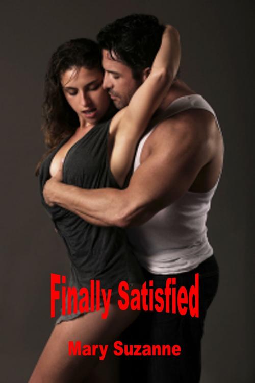 Cover of the book Finally Satisfied by Mary Suzanne, Mary Suzanne