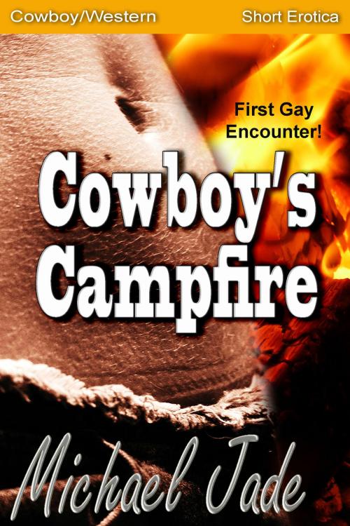 Cover of the book Cowboy's Campfire by Michael Jade, Michael Jade