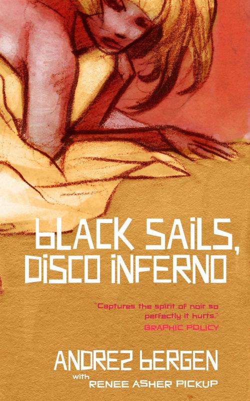 Cover of the book Black Sails, Disco Inferno by Andrez Bergen, Open Books