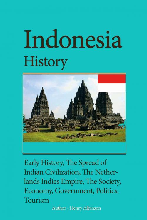 Cover of the book Indonesia History by Henry Albinson, Sonit Education Academy