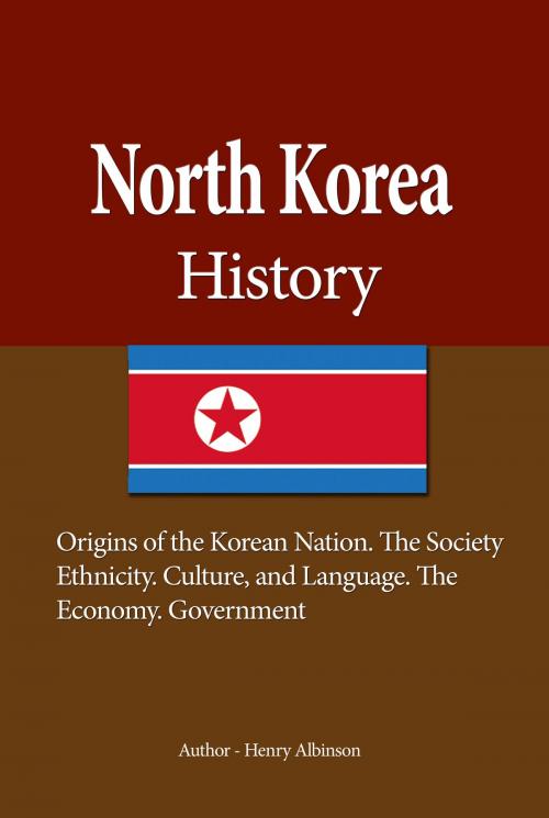 Cover of the book North Korea History by Henry Albinson, Sonit Education Academy