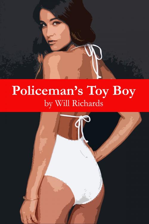 Cover of the book Policeman's Toy Boy by Will Richards, FHQ Books