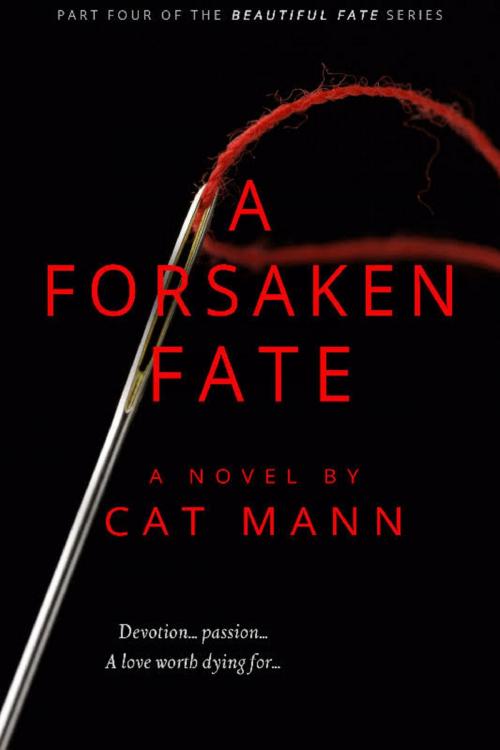 Cover of the book A Forsaken Fate by Cat Mann, Cat Mann