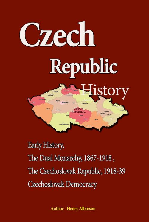 Cover of the book Czech Republic History by Henry Albinson, Sonit Education Academy