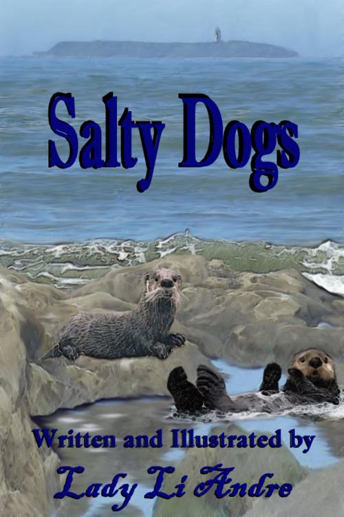 Cover of the book Salty Dogs by Lady Li Andre, Lady Li Andre