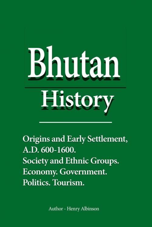 Cover of the book Bhutan History by Henry Albinson, Sonit Education Academy