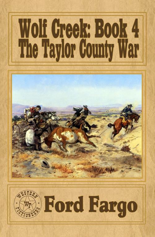 Cover of the book Wolf Creek: The Taylor County War by Ford Fargo, Western Fictioneers