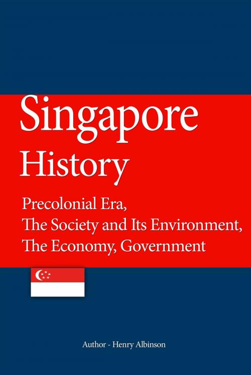 Cover of the book Singapore History by Henry Albinson, Sonit Education Academy