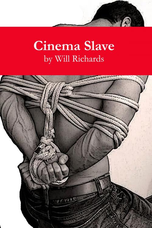 Cover of the book Cinema Slave by Will Richards, FHQ Books