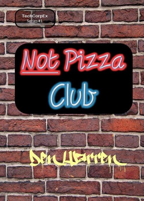 Cover of the book Not Pizza Club by Den Warren, Unbelievable Universe