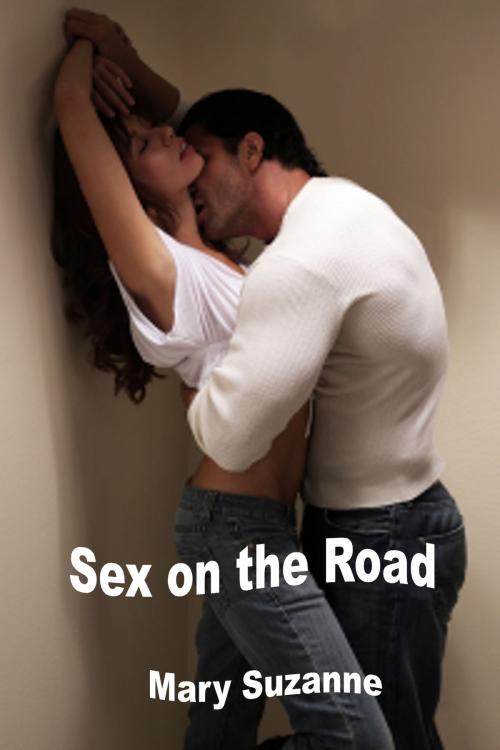 Cover of the book Sex on the Road by Mary Suzanne, Mary Suzanne