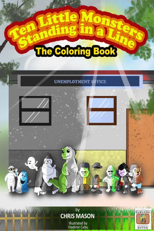 Cover of the book Ten Little Monsters Standing in a Line The Coloring Book by Chris Mason, Chris Mason