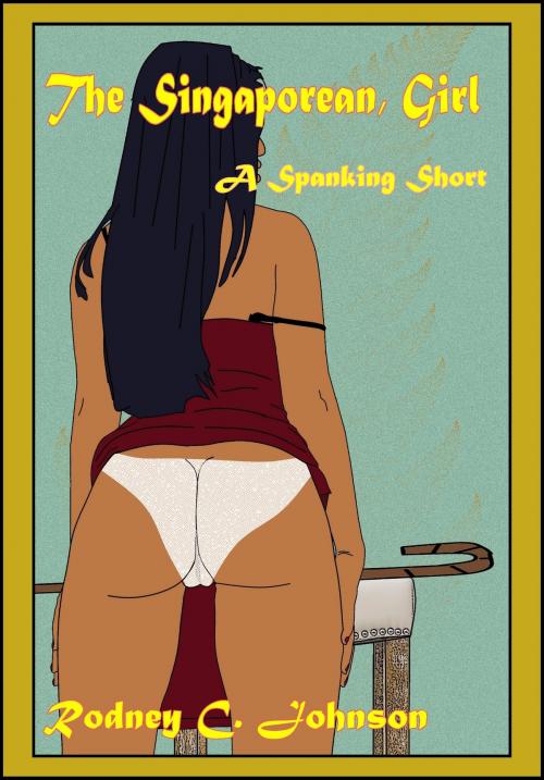 Cover of the book The Singaporean, Girl by Rodney C. Johnson, Rodney C. Johnson