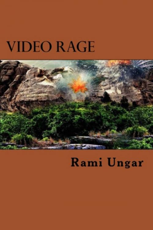 Cover of the book Video Rage: A Novel by Rami Ungar, Rami Ungar