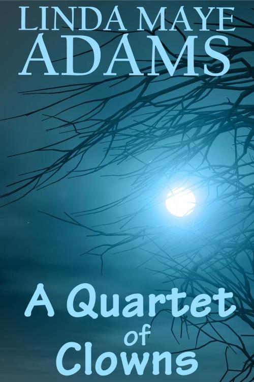 Cover of the book A Quartet of Clowns by Linda Maye Adams, Linda Maye Adams