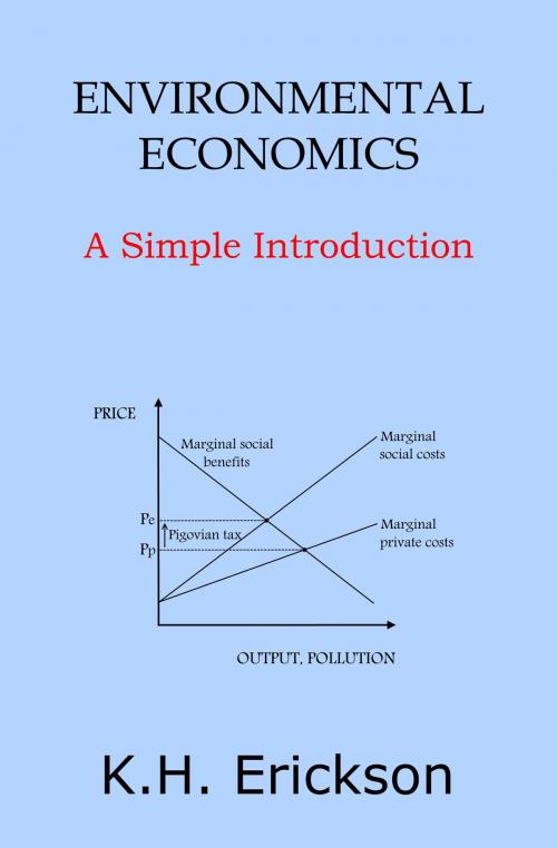 Cover of the book Environmental Economics: A Simple Introduction by K.H. Erickson, K.H. Erickson