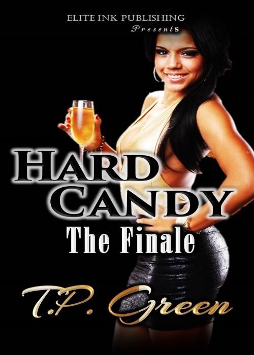 Cover of the book Hard Candy The Finale by T.P. Green, T.P. Green
