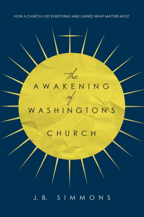 Cover of the book The Awakening of Washington's Church by J.B. Simmons, J.B. Simmons