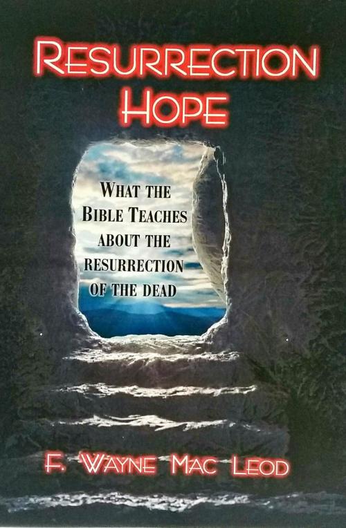 Cover of the book Resurrection Hope by F. Wayne Mac Leod, F. Wayne Mac Leod