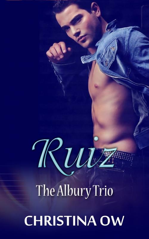 Cover of the book Ruiz (Albury Trio 3) by Christina OW, Christina OW