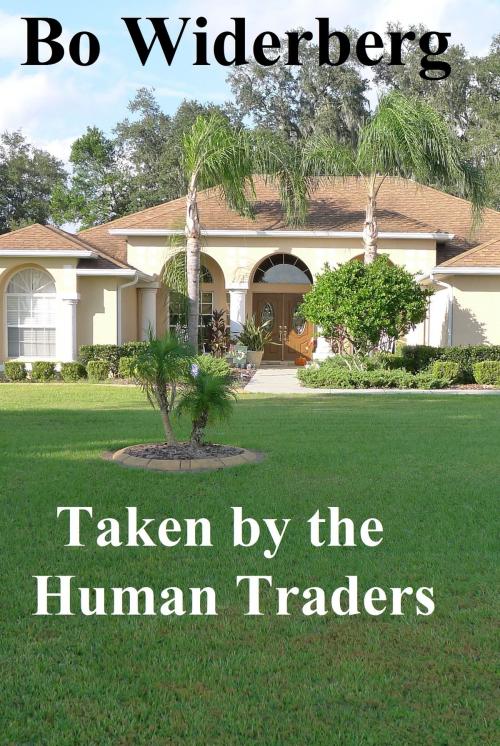 Cover of the book Taken by the Human Traders by Bo Widerberg, Bo Widerberg