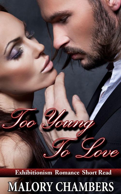 Cover of the book Too Young To Love by Malory Chambers, Fanciful Erotica