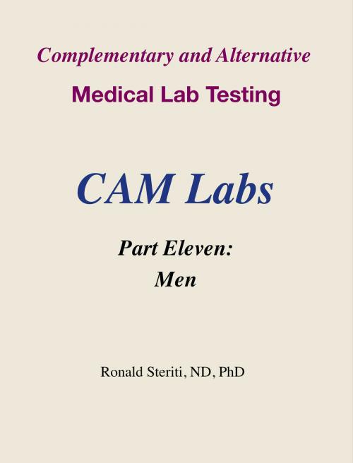 Cover of the book Complementary and Alternative Medical Lab Testing Part 11: Men by Ronald Steriti, Ronald Steriti