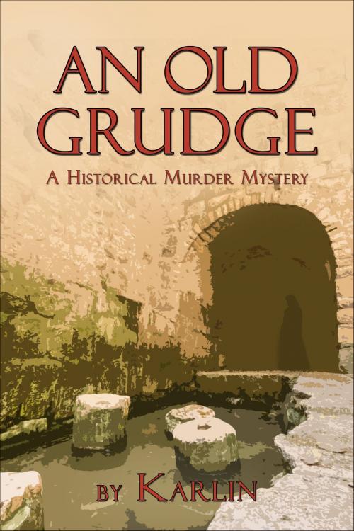 Cover of the book An Old Grudge by Karlin, Karlin
