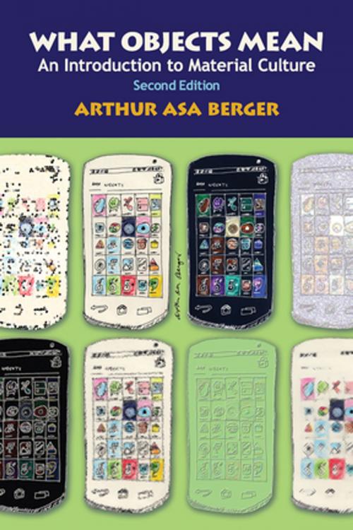 Cover of the book What Objects Mean by Arthur Asa Berger, Taylor and Francis