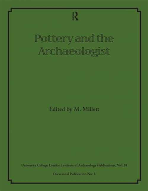 Cover of the book Pottery and the Archaeologist by , Taylor and Francis