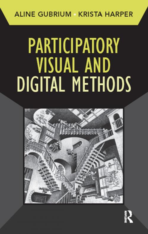 Cover of the book Participatory Visual and Digital Methods by Aline Gubrium, Krista Harper, Taylor and Francis
