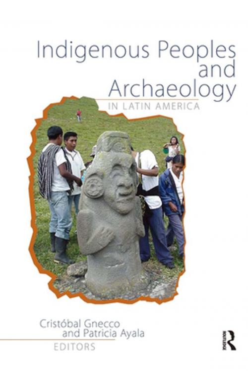 Cover of the book Indigenous Peoples and Archaeology in Latin America by , Taylor and Francis